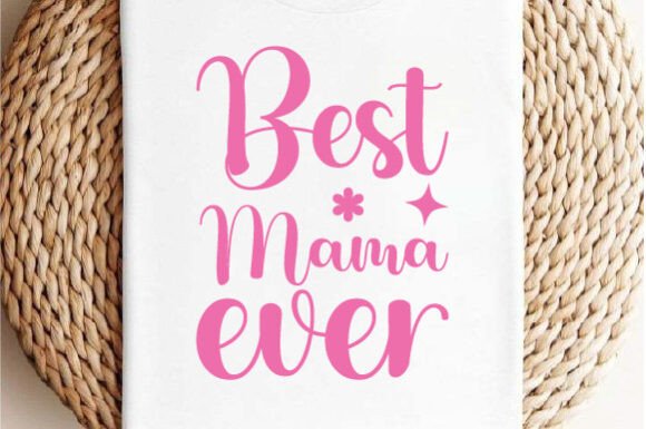 Best Mama Ever SVG PNG Mother s Day