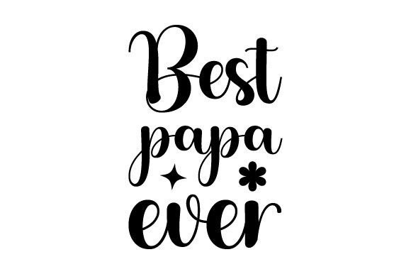 Best Papa Ever SVG Review