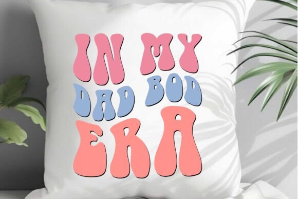 Retro in My Dad Bod Era SVG Sublimation